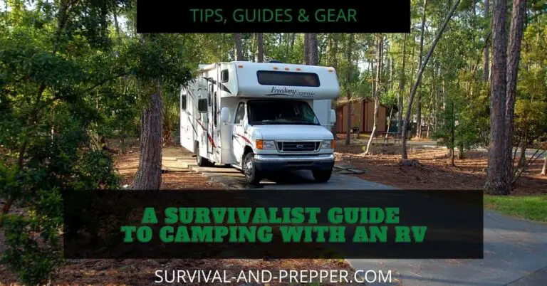 The Survivalists Guide to Camping with a RV