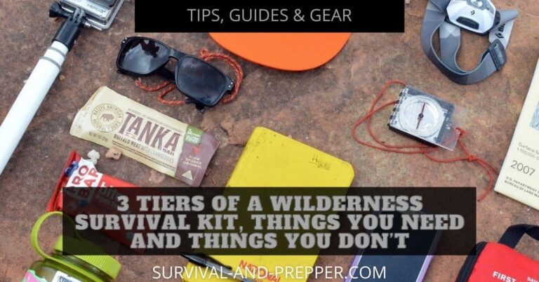 3 Tiers of a Wilderness Survival Kit, Things You Need and Things you Don’t