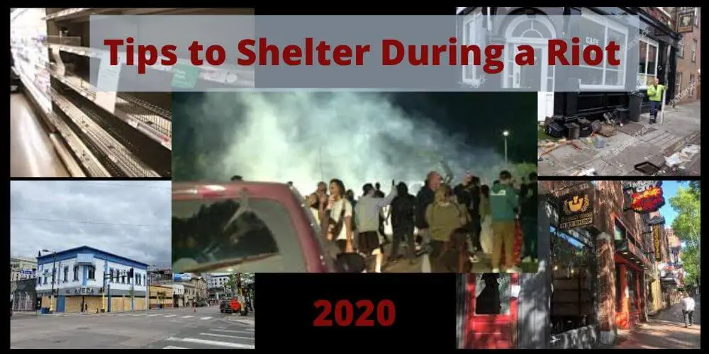 Tips to shelter in place during a riot