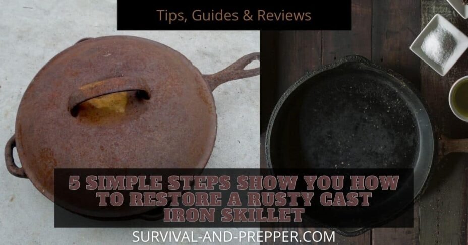 5 Simple Steps Show You How To Restore A Rusty Cast Iron Skillet Survival And Prepper