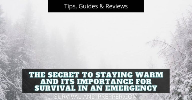 The Secret to Staying Warm and Its Importance for Emergency Survival