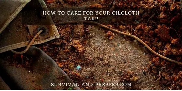A Guide On How To Care For Your Oilcloth Tarp